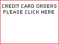 Credit Card Orders Click Here